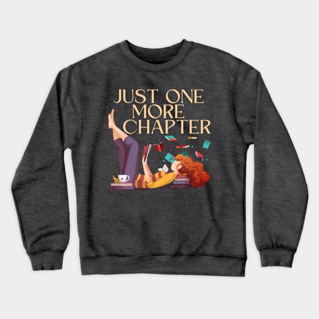 Just One More Chapter Crewneck Sweatshirt by The Sirens Podcast Store